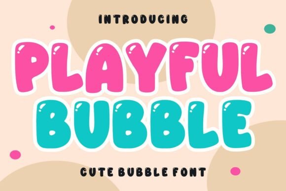 Playful Bubble: A Typeface That Brings Joy to Every Project