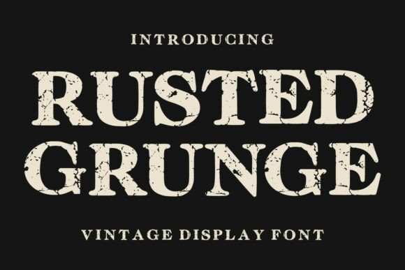Rusted Grunge: The Bold Vintage Font for Authentic Design