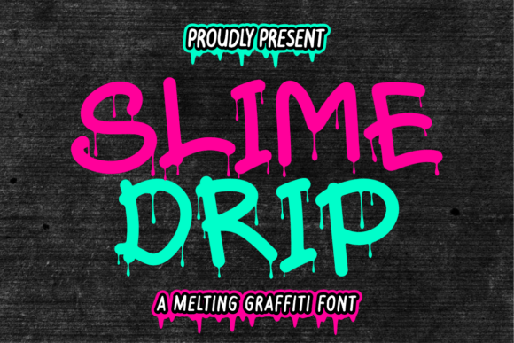 Slime Drip: The Font That Captures Urban Energy